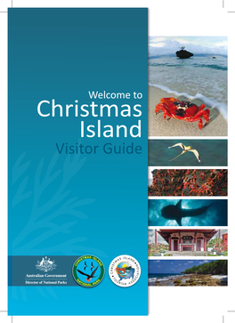 Christmas Island Visitor Guide Welcome to Contents Christmas Island About Christmas Island Introduction
