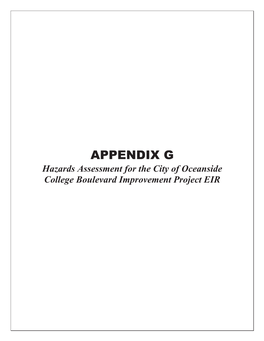 APPENDIX G Hazards Assessment for the City of Oceanside College Boulevard Improvement Project EIR