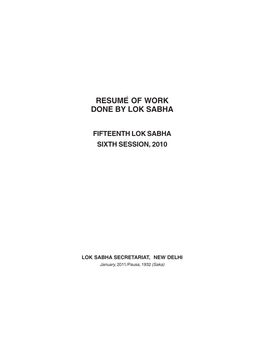 Resume of Work Done by Lok Sabha