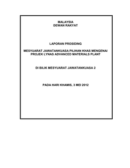 Malaysia Dewan Rakyat Laporan Prosiding Mesyuarat Jawatankuasa Pilihan Khas Mengenai Projek Lynas Advanced Materials Plant Di Bi