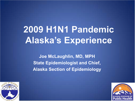 2009 H1N1 Pandemic Alaska's Experience