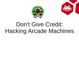Hacking Arcade Machines