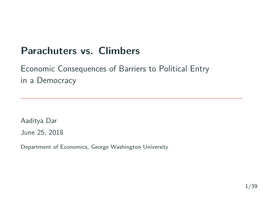 Parachuters Vs. Climbers Economic Consequences of Barriers to Political Entry in a Democracy