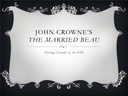 John Crowne's the Married Beau