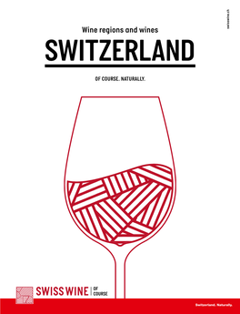 WINE REGIONS and WINES SWITZERLAND of COURSE with DEDICATION, SWITZERLAND Wine Regions Andwines of COURSE