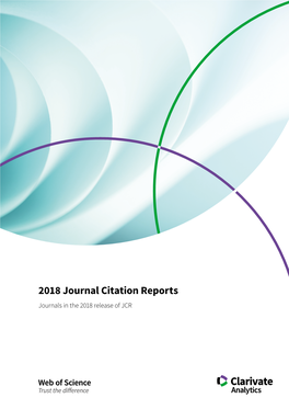 2018 Journal Citation Reports Journals in the 2018 Release of JCR 2 Journals in the 2018 Release of JCR