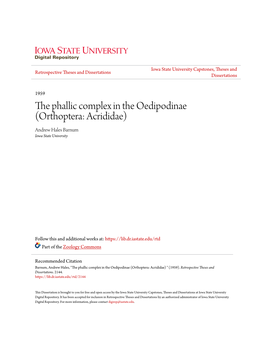 The Phallic Complex in the Oedipodinae (Orthoptera: Acrididae) Andrew Hales Barnum Iowa State University