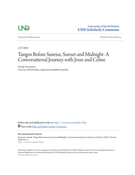 Tangos Before Sunrise, Sunset and Midnight: a Conversational Journey with Jesse and Celine Randy Rasmussen University of North Dakota, Randy.Rasmussen@Library.Und.Edu