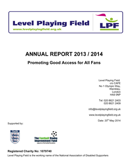 ANNUAL REPORT 2013 / 2014 Promoting Good Access for All Fans