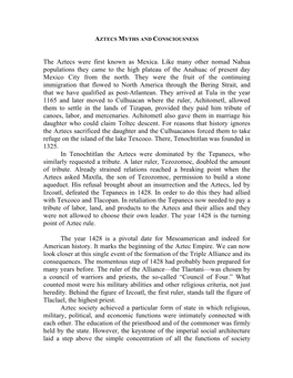 The Aztecs Were First Known As Mexica. Like Many Other Nomad Nahua Populations They Came to the High Plateau of the Anahuac of Present Day Mexico City from the North