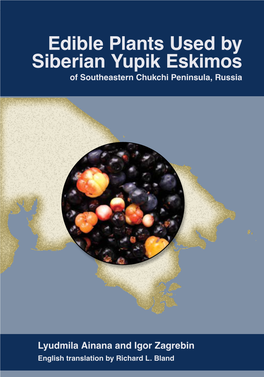 Edible Plants Used by Siberian Yupik Eskimos of Southeastern Chukchi Peninsula, Russia