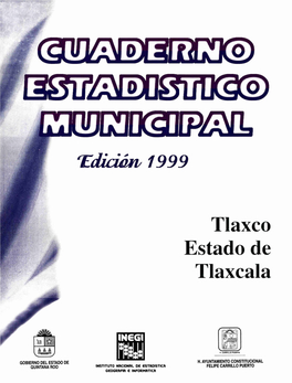 Tlaxco Estado De Tlaxcala : Cuaderno Estadístico Municipal 1999