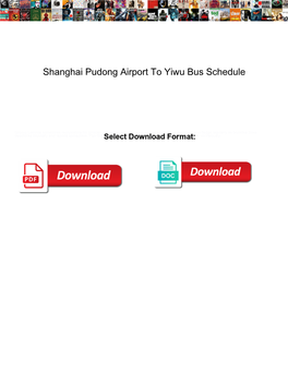 Shanghai Pudong Airport to Yiwu Bus Schedule