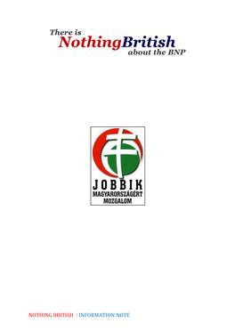 NOTHING BRITISH | INFORMATION NOTE 1 Jobbik: Movement for a Better Hungary