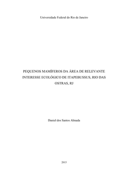 Pequenos Mamíferos Da Área De Relevante Interesse Ecológico De Itapebussus, Rio Das Ostras, Rj