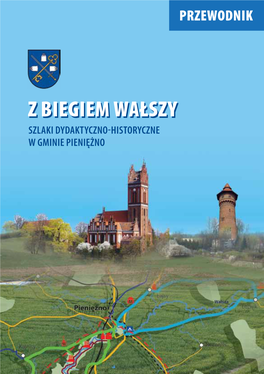 Z Biegiem Wałszy Muzea Kemping Szlaki Dydaktyczno-Historyczne W Gminie Pieniężno 12 13 Oprócz Spacerów Były: Korty Tenisowe, Boisko, Kręgielnia, Strzelnica I Basen