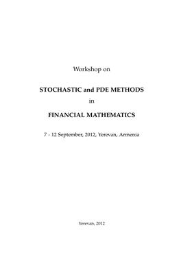 Stochastic and PDE Methods in Financial Mathematics, 2012, Armenia