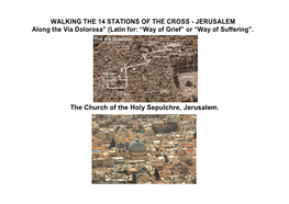 WALKING the 14 STATIONS of the CROSS - JERUSALEM Along the Via Dolorosa” (Latin For: “Way of Grief” Or “Way of Suffering”