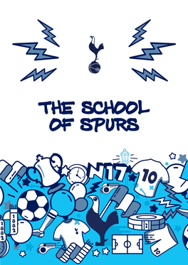 The School of Spurs INTRODUCING the SCHOOL of SPURS!