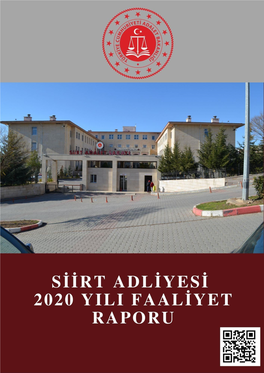 Siirt Adliyesi 2020 Yılı Masaüstü Bilgisayar 137 Dizüstü Bilgisayar 2 Yazıcı 74 Jeneratör 1 Tarayıcı 29