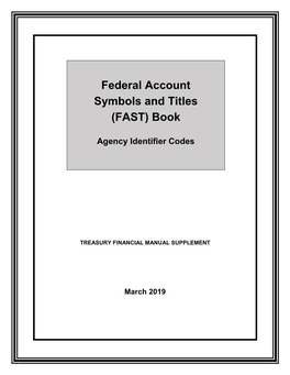 FEDERAL ACCOUNT SYMBOLS and TITLES (FAST) BOOK (Agency Identifier Codes)