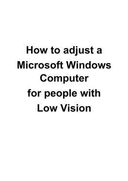 How to Adjust a Microsoft Windows Computer for People with Low Vision