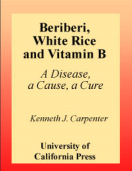 Beriberi, White Rice, and Vitamin B: a Disease, a Cause, and a Cure