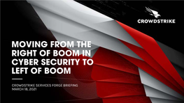 Moving from the Right of Boom in Cyber Security to Left of Boom