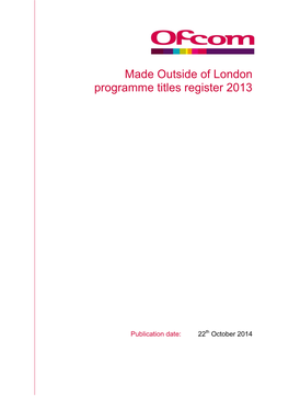 Made Outside of London Programme Titles Register 2013
