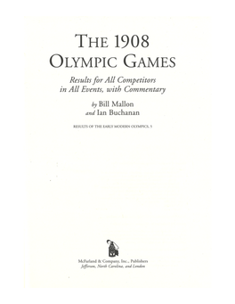 The 1908 Olympic Games, Results for All Competitors in All Events, With