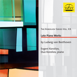 Late Piano Works by Ludwig Van Beethoven Evgeni Koroliov, Duo