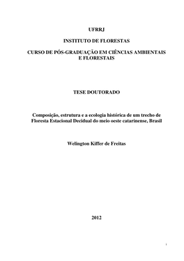 UFRRJ INSTITUTO DE FLORESTAS CURSO DE PÓS-GRADUAÇÃO EM CIÊNCIAS AMBIENTAIS E FLORESTAIS TESE DOUTORADO Composição, Estrutu