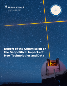 Report of the Commission on the Geopolitical Impacts of New Technologies and Data Atlantic Council GEOTECH CENTER