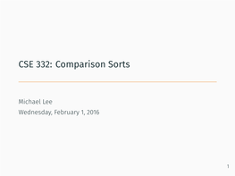 CSE 332: Comparison Sorts