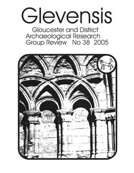 Gloucester and District Archaeological Research Group Review No 38 2005