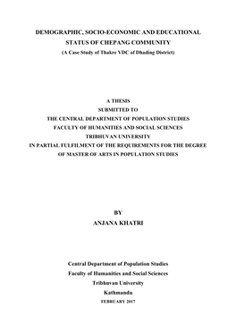 DEMOGRAPHIC, SOCIO-ECONOMIC and EDUCATIONAL STATUS of CHEPANG COMMUNITY (A Case Study of Thakre VDC of Dhading District)