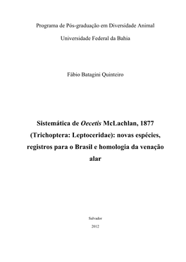 Sistemática De Oecetis Mclachlan, 1877 (Trichoptera: Leptoceridae): Novas Espécies, Registros Para O Brasil E Homologia Da Venação Alar