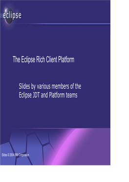 The Eclipse Rich Client Platform