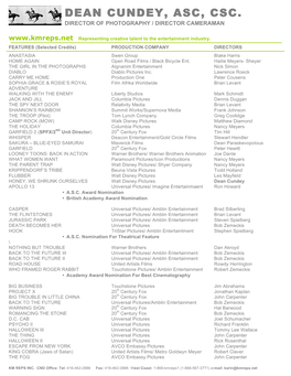 DEAN CUNDEY, ASC, CSC. DIRECTOR of PHOTOGRAPHY / DIRECTOR CAMERAMAN U Representing Creative Talent to the Entertainment Industry
