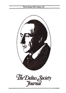 The Delius Society Journal Winter/Spring 1996, Number 118