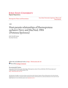 Host-Parasite Relationships of Haemoproteus Sacharovi Novy and Macneal, 1904 (Protozoa:Sporozoa) John Neville Farmer Iowa State University
