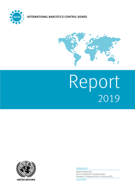 Report of the International Narcotics Control Board for 2019 (E/INCB/2019/1) Is Supplemented by the Following Reports