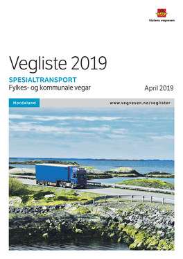 Statens Vegvesen - Vegliste for Spesialtransport Bruksklasse, Tillaten Last Og Vogntoglengde