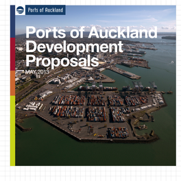 Ports of Auckland Development Proposals MAY 2013 Introduction