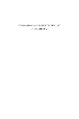 FORMATION and INTERTEXTUALITY in ISAIAH 24–27 Ancient Israel and Its Literature