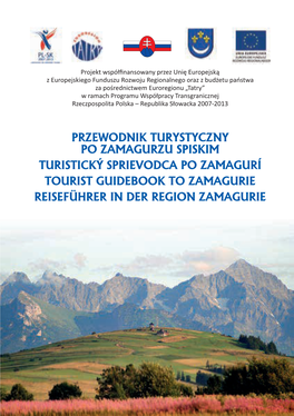 Turistický Sprievodca Po Zamagurí Tourist Guidebook to Zamagurie Reiseführer in Der Region Zamagurie