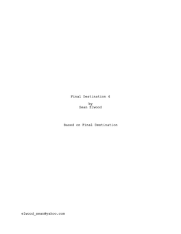 Final Destination 4 by Sean Elwood Based on Final