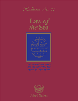 Law of the Sea Bulletin, in the Law of the Sea Information Circular and in Any Other Relevant United Nations Publication