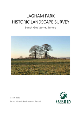 Surrey Historic Environment Record, Lagham Park Historic Landscape Survey, South Godstone, Surrey