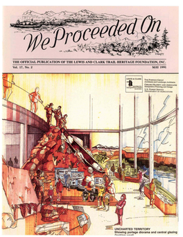 ~UNCHARTED TERRITORY Showing Portage Diorama and Central Glazing 11--11:-- To•• --.A\ the LEWIS and CLARK TRAIL MESSAGE from HERITAGE FOUNDATION, INC